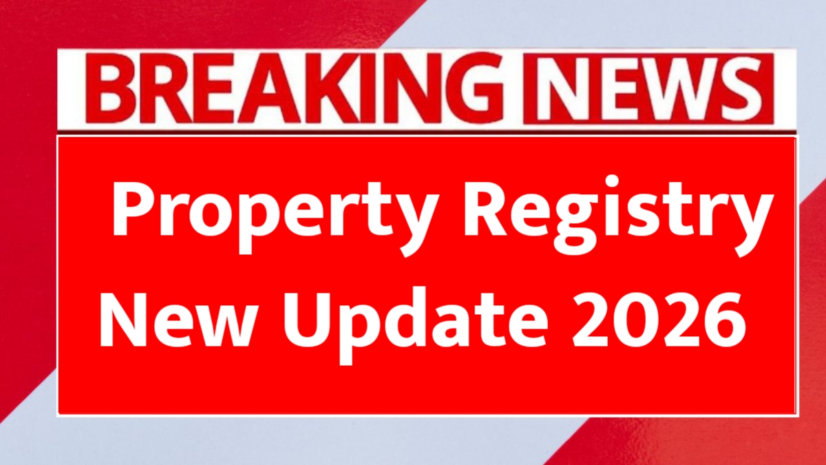 Property Registry Update 2026